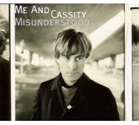 Me and Cassity - Misunderstood [Import]