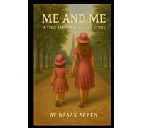 Me and Me: A time and inner travel story