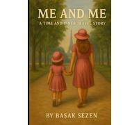 Me and Me: A time and inner travel story