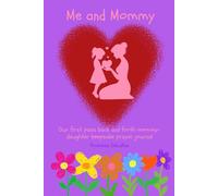 Me and Mommy: Our first pass back and forth mommy-daughter keepsake prayer journal