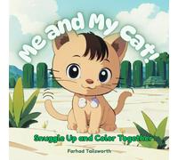Me And My Cat!: Snuggle Up and Color Together. Let the relaxing coloring section began.