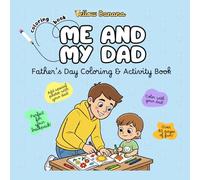 Me and My Dad Coloring Book for Kids: Father’s Day Gift, Pages to Color Together, Memory Photo Pages, Personalized Drawing Pages, Keepsake Gift