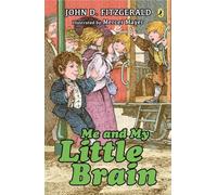 Me and My Little Brain: 3 (The Great Brain)