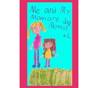 Me and My Mom are dog Mom's!: The Meg & Luna Show | A Laugh Out-Loud Picture Book about Dog Adventures | Dog Short Stories | 5-Minute Reads For Kids | ... by a Kid | Kid Books - Written by a Kid
