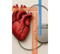 Me and My Pacemaker: Living with a Pacemaker
