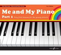 Me and My Piano Part 1: Very First Lessons for the Young Pianist