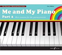 Me and My Piano Part 2 Me and My Piano More Lessons for the Young Pianist Paperback 16 Jan 2009