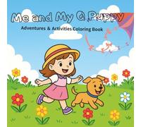 Me and My Q puppy: Adventures & Activities Coloring Book