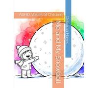 Me and My Snowball: ADHD through the voices of children