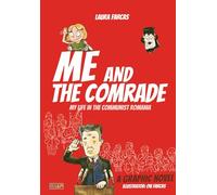 Me and the Comrade: My life in Communist Romania 1985-1986