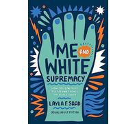 Me and White Supremacy (YA Edition)