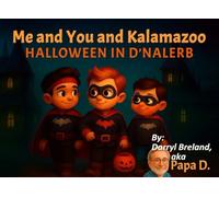 Me and You and Kalamazoo Halloween in D'nalerb: 3