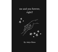 me and you forever, right?