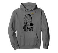 'Me caigo muerta' diseño oficial La que se avecina Sudadera con Capucha