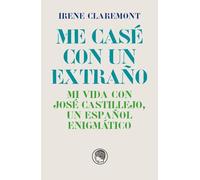 Me casé con un extraño. Mi vida con José Castillejo, un español enigmático: 29 (Monografías)
