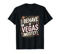 Me comporto en Las Vegas Divertidas Vacaciones en Las Vegas Camiseta