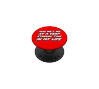Me conociste en un Momento Muy extraño de mi Vida | Club PopSockets PopGrip Adhesivo