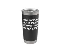 Me conociste en un momento muy extraño de mi vida | Club Vaso térmico de acero inoxidable de doble pared
