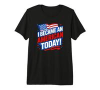 Me convertí en Ciudadano Estadounidense Hoy Camiseta Premium