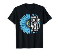 Me convertí en maestra porque tú lo vales Sunflower Cute Camiseta