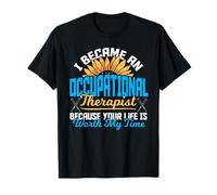 Me convertí en terapeuta ocupacional porque tu vida es hierba Camiseta