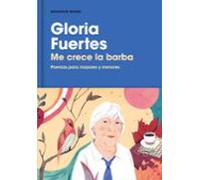 Me Crece La Barba: Poemas Para Mayores Y Menores