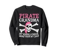 Me crujen más Las Rodillas Que mi Barco, Graciosa Abuela Pirata Sudadera
