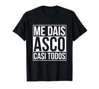 Me Dais Asco Casi Todos Camiseta