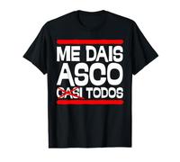Me Dais Asco Casi Todos Frase Humor Divertido y Sarcástico Camiseta gráfica económica