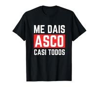 Me Dais Asco Casi Todos Regalo Divertido Camiseta