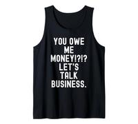 me debes Dinero hablemos de Negocios Gracioso Sarcástico Camiseta sin Mangas