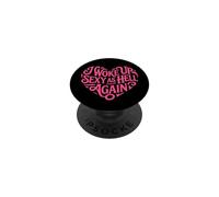 Me desperté Sexy como el Infierno Otra Vez PopSockets PopGrip Adhesivo