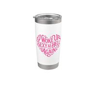 Me desperté sexy como el infierno otra vez Vaso térmico de acero inoxidable de doble pared