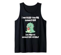 Me Di Cuenta De Que Eres Un Gánster... Yo También Soy Camiseta sin Mangas