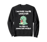 Me Di Cuenta De Que Eres Un Gánster... Yo También Soy Sudadera
