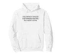 Me Dije a mí Mismo Que debería Dejar de procrastinar por Sarcastic Sudadera con Capucha