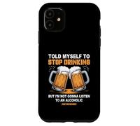 Me Dije a mí Mismo Que dejara de Beber Broma Alcohólico NeverSober Carcasa para iPhone 11