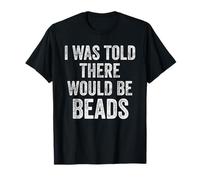 Me dijeron Que habría Cuentas, Divertido Humor Artesanal Camiseta