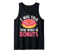 Me dijeron que habría donas Camiseta sin Mangas