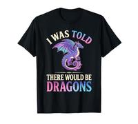 Me dijeron Que habría Dragones Funny REN Faire Camiseta