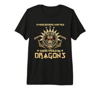 Me dijeron Que habría Dragones justas justas REN Faire Camiseta Premium