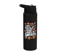 Me dijeron que habría espadas Festival del Renacimiento Stainless Steel Insulated Water Bottle