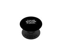 Me dijeron Que habría Fantasmas Eventos paranormales espeluznantes PopSockets PopGrip Adhesivo
