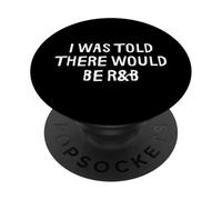 Me dijeron Que habría música R&B Divertida PopSockets PopGrip Adhesivo