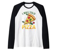 Me dijeron Que habría Pizza Divertida Rebanada Foodie Camiseta Manga Raglan
