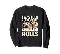 Me dijeron Que habría Rollos de Canela Divertidos Sudadera