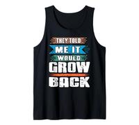 Me Dijeron Que Volvería A Crecer Humor Camiseta sin Mangas