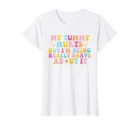 Me Duele la Barriga, Pero Estoy Siendo Muy Valiente al respecto Camiseta gráfica económica, Mujer, Blanco, XS