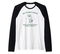 Me Duele la Barriga, Pero Estoy Siendo Muy Valiente al respecto, Mapache Camiseta Manga Raglan
