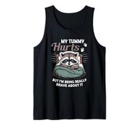 Me Duele la Barriga, Pero Estoy Siendo Muy Valiente al respecto Mapache Camiseta sin Mangas